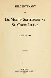 Cover of: Tercentenary of DeMont's settlement at St. Croix Island, June 25, 1904.