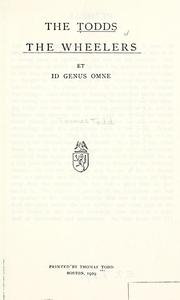 Cover of: The Todds, the Wheelers et id genus omne by Thomas Todd
