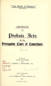 Cover of: Abstracts of probate acts in the Prerogative court of Canterbury by Church of England. Province of Canterbury. Prerogative Court.