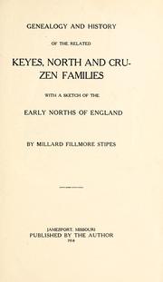 Cover of: Genealogy and history of the related Keyes, North and Cruzen families by Millard Fillmore Stipes, Millard Fillmore Stipes