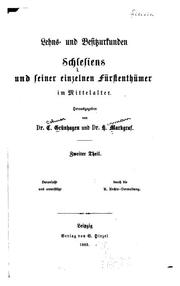 Cover of: Lehns- und Besitzurkunden Schlesiens und seiner einzelnen Fürstenthümer im Mittelalter by Colmar Grünhagen