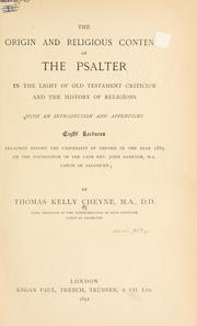 Cover of: The origin and religious contents of the Psalter in the light of Old Testament criticism and the history of religions: with an introd. and appendices.  Eight lectures.