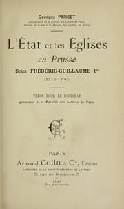 Cover of: L'e ́tat et les églises en Prusse sous Frédéric-Guillaume Ier (1713-1740) by Georges Auguste Pariset