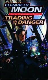 Cover of: Trading in Danger by Elizabeth Moon