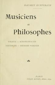 Cover of: Musiciens et philosophes, Tolstoï - Schopenhauer - Nietzsche - Richard Wagner. by Maurice Kufferath