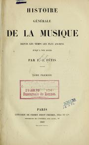 Cover of: Histoire générale de la musique depuis les temps les plus anciens jusqu'a nos jours.