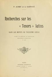 Cover of: Recherches sur les "tenors" latins dans les motets du treizième siècle, d'après le manuscrit de Montpellier, Bibliothèque universitaire H.196