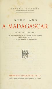 Cover of: Neuf ans à Madagascar [par le] général Gallieni.