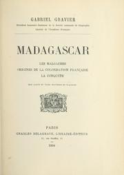 Cover of: Madagascar: les Malgaches, origines de la colonisation française, la conquête.  Une carte et trois gravures de Flacourt.