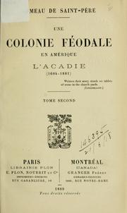 Cover of: Une colonie féodale en Amérique: l'Acadie (1604-1881)