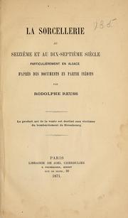 Cover of: La sorcellerie au seizie et au dix-septie sile, particuliement en Alsace: d'apr des documents en partie inits