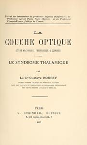Cover of: La couche optique (ude anatomique, physiologique & clinique) le syndrome thalamique.