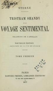 Cover of: Tristram Shandy et le Voyage sentimental traduits de l'anglais.: Nouv. éd. précédée de le vie de Sterne.