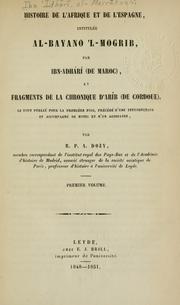 Cover of: Histoire de l'Afrique et de l'Espagne, intitulée al-Bayano'l-Mogrib, et fragments de la Chronique d'Aríb (de Cordoue).: Le tout publié pour la Première fois, précédé d'une introduction et accompagné de notes et d'un glossaire