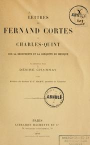 Cover of: Lettres de Fernand Cortes à Charles-Quint, sur la découverte et la conquète du Mexique