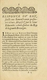 Cover of: Responce Dv Roy: faicte avx remonstrances presentees à leurs Majestez par le Sr Edmondes Ambassadeur du Roy de la grande Bretagne.