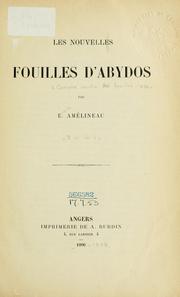 Cover of: Les nouvelles fouilles d'Abydos: [Compte rendu des fouilles d'Abydos, 1896-1898]