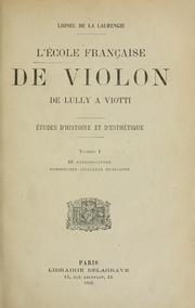 Cover of: L' école française de violon, de Lully à Viotti: études d'histoire et d'esthétique.