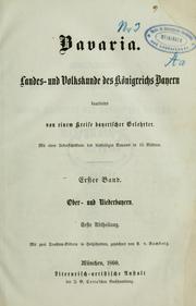 Cover of: Bavaria: Landes- und Volkskunde des Königreichs Bayern, bearb. von einem Kreise bayerischer Gelehrter