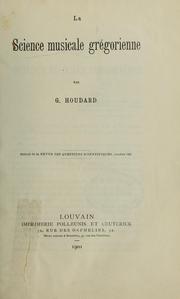 Cover of: La science [musicale] grégorienne by Georges Louis Houdard