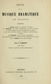 Cover of: Revue de la musique dramatique en France, contenant un essai abrégé de l'histoire de l'opéra by Félix Crozet, Félix Crozet