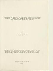 Cover of: A comparative analysis of the conceptions of development in Dewey, Piaget, and Kohlberg and their implications for educational theory and practice