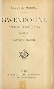 Cover of: Gwendoline: opéra en trois actes [de] Catulle Mendès.