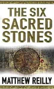 Cover of: Six Sacred Stones by Matthew Reilly, Matthew Reilly