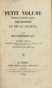 Cover of: Petit volume contenant quelques aperçus des hommes et de la société by Jean Baptiste Say