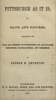 Cover of: Pittsburgh as it is by George H. Thurston