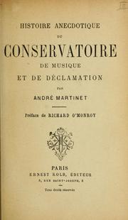 Cover of: Histoire anecdotique du Conservatoire de musique et de déclamation