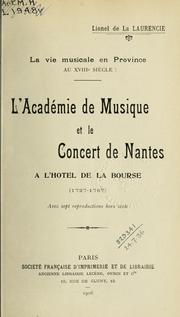 Cover of: La vie musicale en province au 18e siècle: l'Académie de Musique et le Concert de Nantes à l'hôtel de la Bourse, 1727-1767.
