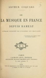 Cover of: De la musique en France depuis Rameau: ouvrage couronné par l'Académie des beaux-arts