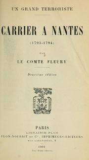 Cover of: Un grand terroriste, Carrier à Nantes (1793-1794) par le comte Fleury.