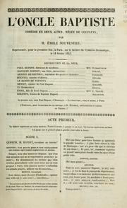 Cover of: L' oncle Baptiste: comédie en deux actes, mêlée de couplets