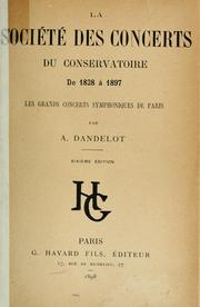 Cover of: La Société des concerts du Conservatoire de 1828 à 1897.: Les grands concerts symphoniques de Paris.