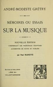 Cover of: Mémoires: ou, Essais sur la musique.  Nouv. éd.  Comprenant les principaux chapitres augm. de notes et publiée par Paul Magnette.