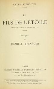 Cover of: Le fils de l'étoile: drame musical en cinq actes [par] Catulle Mendès.