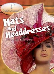 Cover of: Hats And Headdresses Through History (Why Do We Wear?) by 