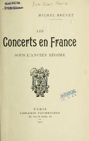 Cover of: Les concerts en France sous l'ancien régime.