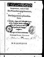 Cover of: Les Premices, ou, Le I livre des proverbes épigramatizez, ou, Des épigrammes proverbializez by Henri II Estienne