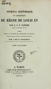 Cover of: Journal historique et anecdotique du règne de Louis XV