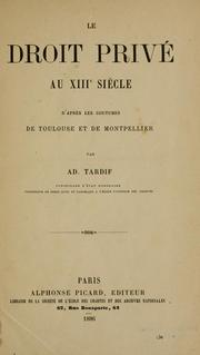 Cover of: Le droit privé au 13e siècle, d'après les coutumes de Toulouse et de Montpellier.