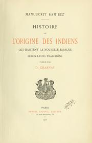 Cover of: Manuscrit Ramirez.: Histoire de l'origine des Indiens qui habitent la nouvelle Espagne selon leurs traditions.