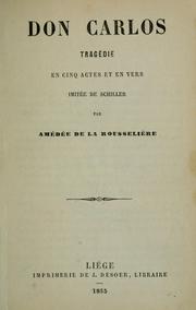 Cover of: Don Carlos: tragédie en cinq actes et en vers, imitée de Schiller