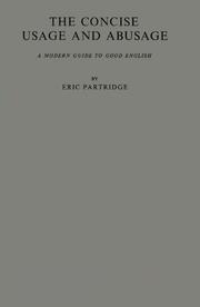Cover of: The concise Usage and abusage by Eric Partridge