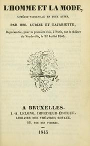 Cover of: L' homme et la mode: comédie-vaudeville en deux actes