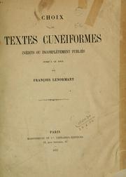 Cover of: Choix de textes cunéiformes inédits ou incomplétement publiés jusqu'à ce jour. by Francois Lenormant