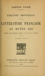 Cover of: Esquisse historique de la littérature française au moyen age by Gaston Paris