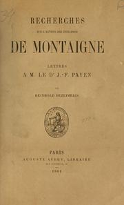 Cover of: Recherches sur l'auteur des épitaphes de Montaigne: lettres à m. le dr J.F. Payen.